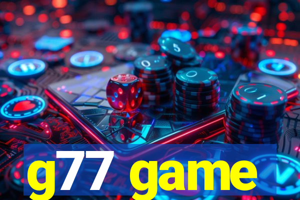 g77 game