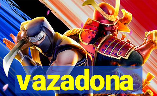 vazadona