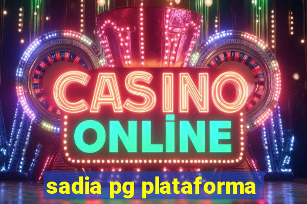sadia pg plataforma