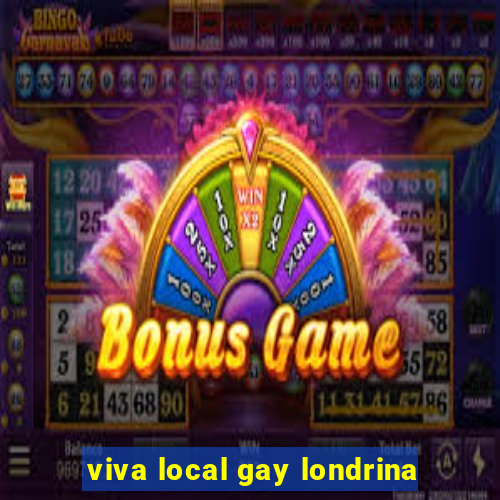 viva local gay londrina