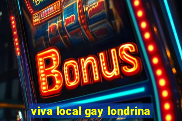 viva local gay londrina