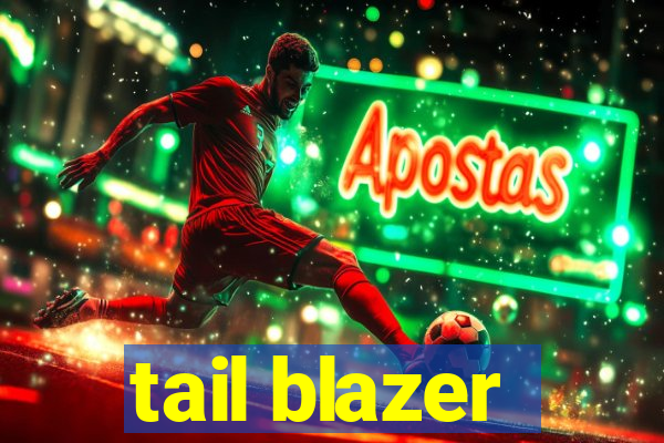tail blazer