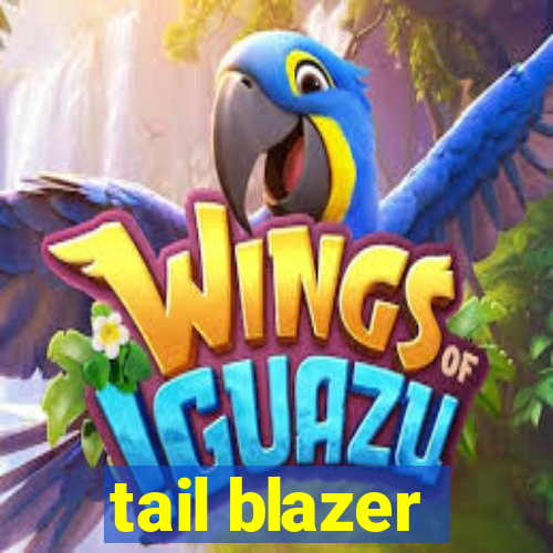 tail blazer
