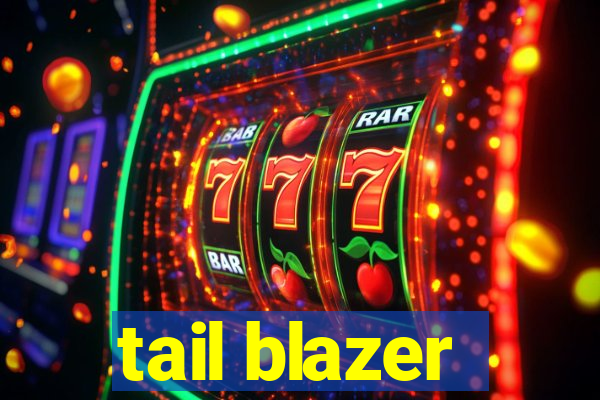 tail blazer