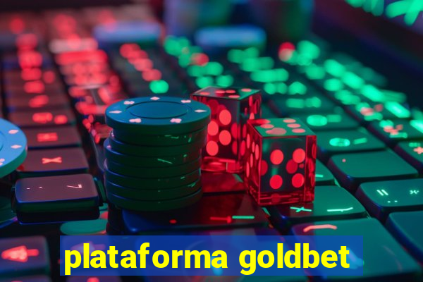 plataforma goldbet