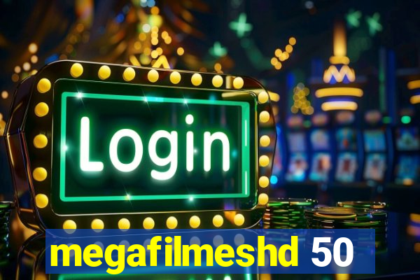 megafilmeshd 50
