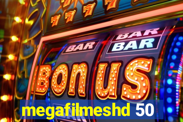 megafilmeshd 50
