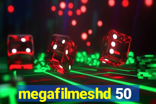 megafilmeshd 50