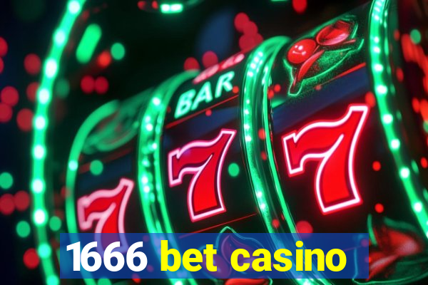 1666 bet casino