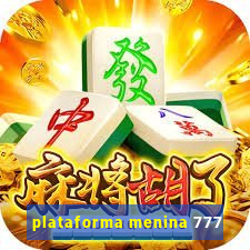 plataforma menina 777