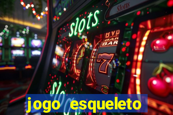 jogo esqueleto explosivo 2