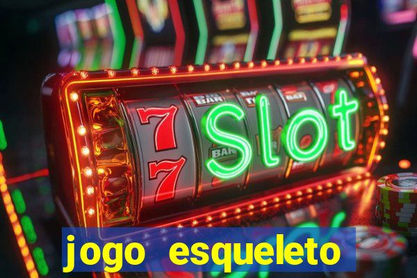 jogo esqueleto explosivo 2