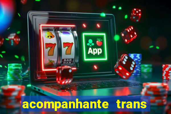 acompanhante trans em santos