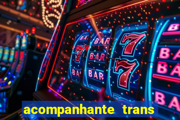 acompanhante trans em santos