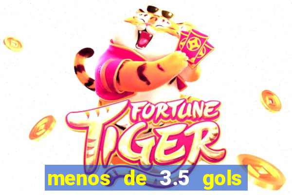 menos de 3.5 gols o que significa betano