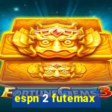 espn 2 futemax