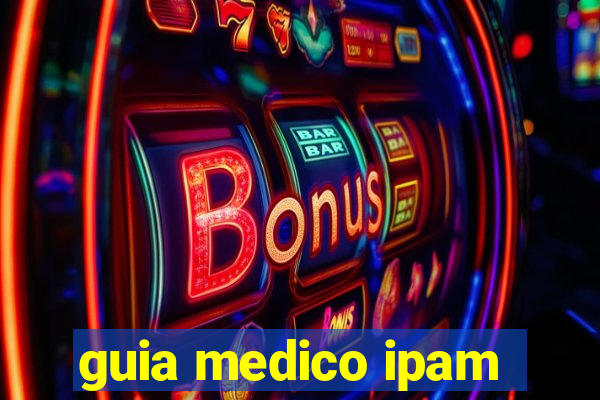 guia medico ipam