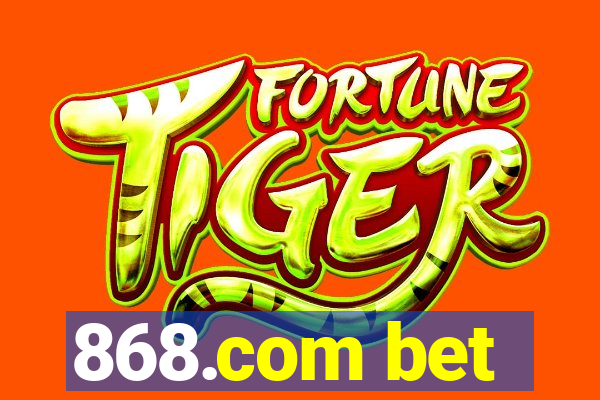 868.com bet