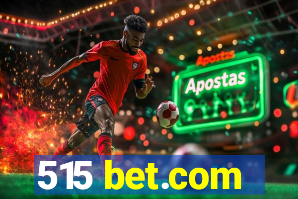 515 bet.com