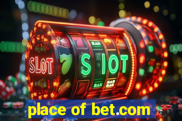 place of bet.com