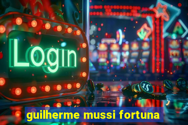 guilherme mussi fortuna