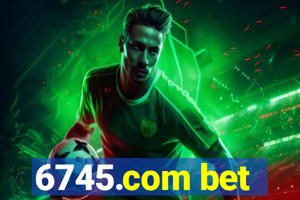 6745.com bet