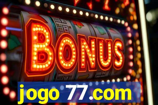 jogo 77.com
