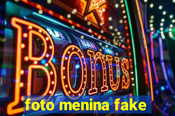 foto menina fake