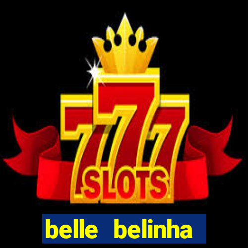 belle belinha videos vazados
