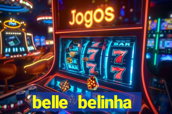 belle belinha videos vazados