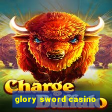 glory sword casino