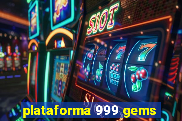 plataforma 999 gems