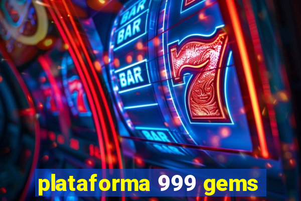 plataforma 999 gems