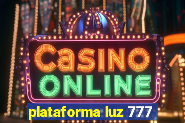 plataforma luz 777