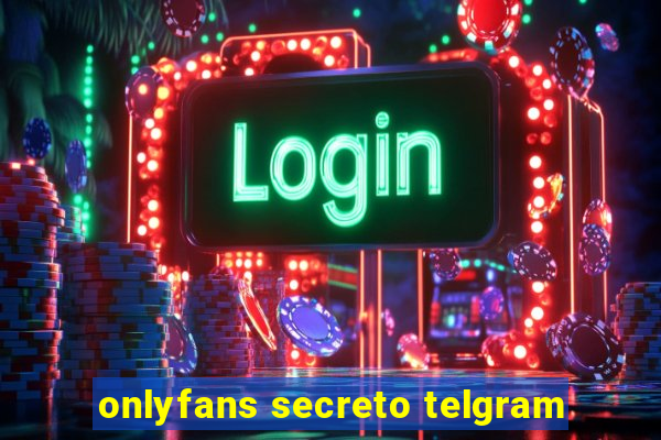 onlyfans secreto telgram