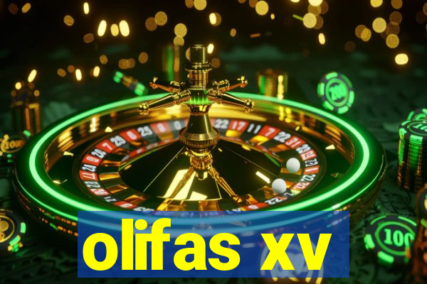 olifas xv