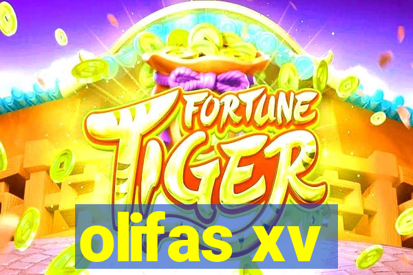 olifas xv