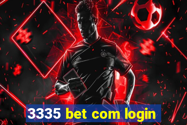 3335 bet com login