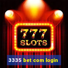 3335 bet com login