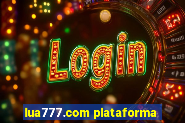 lua777.com plataforma