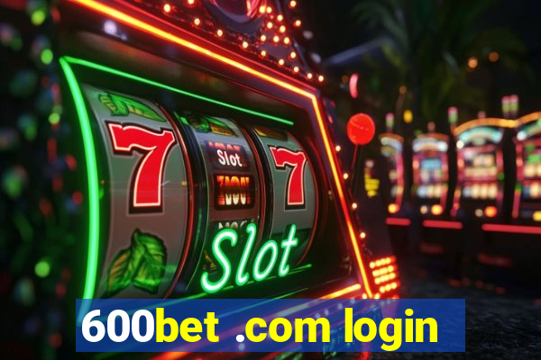 600bet .com login