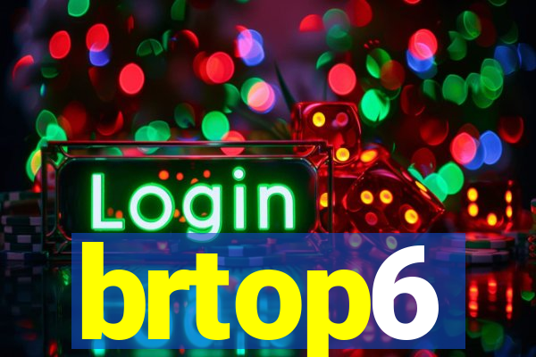 brtop6