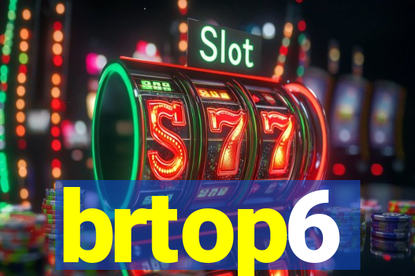 brtop6