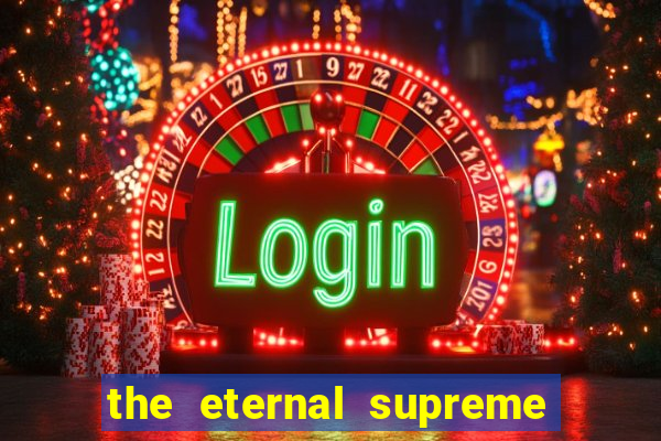 the eternal supreme 288 pt br