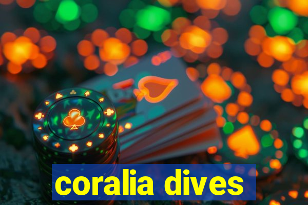 coralia dives