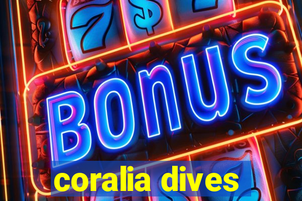 coralia dives