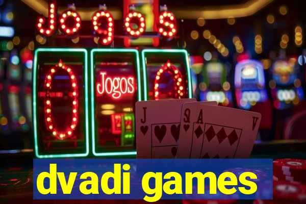 dvadi games