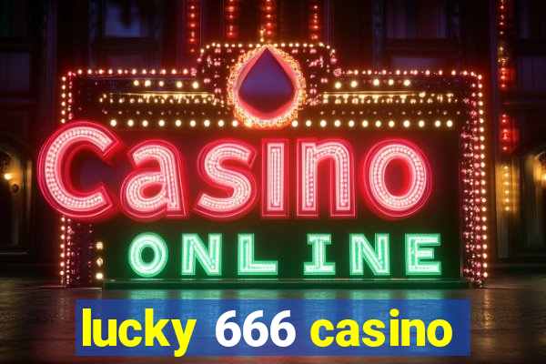 lucky 666 casino