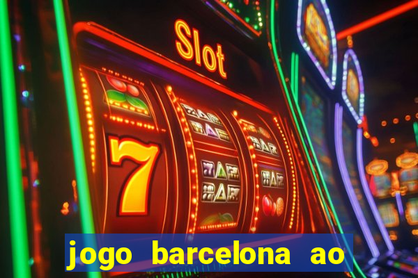 jogo barcelona ao vivo futemax