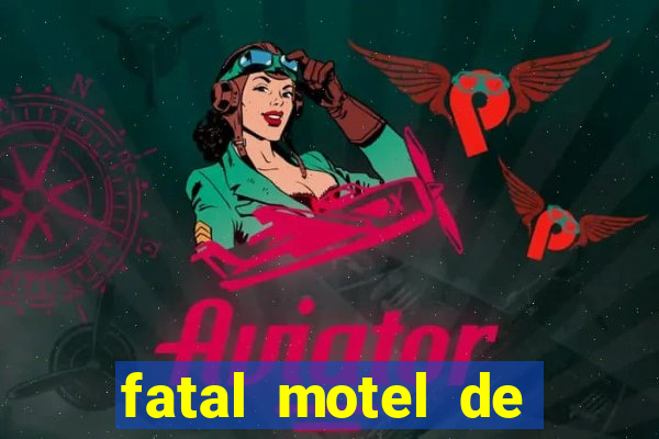 fatal motel de nova mutum